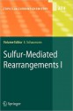 Sulfur-Mediated Rearrangements I - Ernst Schaumann, S.K. Bur, V. Gevorgyan, Y. Kita, E. Schaumann, A.W. Sromek