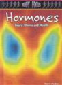 Hormones: Injury, Illness And Health (Body Focus) - Steve Parker