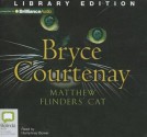 Matthew Flinders' Cat - Bryce Courtenay, Humphrey Bower