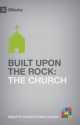 Built Upon the Rock: The Church - Bobby Jamieson