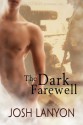 The Dark Farewell - Josh Lanyon