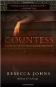 The Countess: A Novel of Elizabeth Bathory - Rebecca Johns