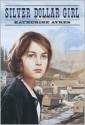 Silver Dollar Girl - Katherine Ayres