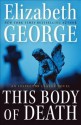 This Body of Death - Elizabeth George