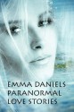 Emma Daniels Paranormal Love Stories - Emma Daniels