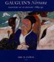 Gauguin's "Nirvana": Painters at Le Pouldu, 1889-90 - Eric Zafran