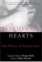 Passionate Hearts: The Poetry of Sexual Love - Wendy Maltz, Wendy Maltz