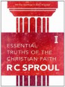 Essential Truths of the Christian Faith - R.C. Sproul