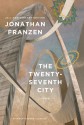 The Twenty-Seventh City (25th Anniversary Edition) - Jonathan Franzen, Philip Weinstein