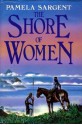 The Shore of Women - Pamela Sargent