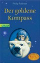 Der goldene Kompass - Philip Pullman, Wolfram Ströle, Andrea Kann