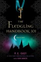 The Fledgling Handbook - Kristin Cast, Phyllis Christine Cast
