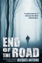 End of the Road - Jacques Antoine, Saxon Andrew, Stephen Arseneault, Alison Blake, Russell Blake, E.B. Boggs, Shirley Bourget, L.S. Burton, Camellifolia, David A. Cuban, John Daulton, Sherrie Giddens, Brandon Hale, Doug Hayes, Traci Tyne Hilton, Thomas Jenner, Scott Langrel, Anna J. McIn