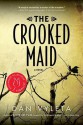 The Crooked Maid - Dan Vyleta