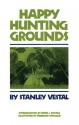 Happy Hunting Grounds - Stanley Vestal, Frederick Weygold