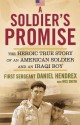 A Soldier's Promise: The Heroic True Story of an American Soldier and an Iraqi Boy - Daniel Hendrex, Wes Smith