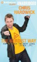 The Nerdist Way: How to Reach the Next Level (In Real Life) - Chris Hardwick