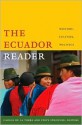 The Ecuador Reader: History, Culture, Politics (Latin America Readers) - Carlos De La Torre, Steve Striffler, Orin Starn, Robin Kirk