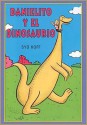 Danielito y el Dinosaurio/ Danny and the Dinosaurs (Spanish Edition) - Syd Hoff, Teresa Mlawer