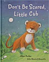 Don't Be Scared, Little Cub - Jillian Harker