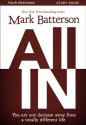 All In Study Guide with DVD: You Are One Decision Away From a Totally Different Life - Mark Batterson