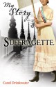 Suffragette - Carol Drinkwater