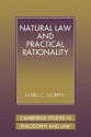 Natural Law and Practical Rationality - Mark C. Murphy