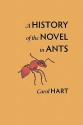 A History of the Novel in Ants - Carol Hart