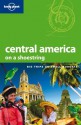 Lonely Planet Central America on a shoestring (Travel Guide) - Lonely Planet, Carolyn McCarthy, Greg Benchwick, Joshua Samuel Brown, Alex Egerton, Matthew D Firestone, Kevin Raub, Tom Spurling, Lucas Vidgen