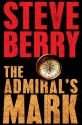 The Admiral's Mark (Cotton Malone, #0.5) - Steve Berry