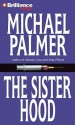 The Sisterhood - Michael Palmer, J. Charles