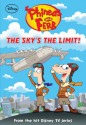 The Sky's the Limit! (Phineas and Ferb Chapter Book, #12) - Ellie O'Ryan