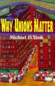 Why Unions Matter - Michael D. Yates