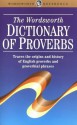 The Wordsworth Dictionary of Proverbs (Wordsworth Collection) (Wordsworth Collection) - George Latimer Apperson