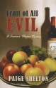 Fruit of All Evil - Paige Shelton