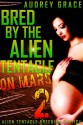 Bred by the Alien Tentacle on Mars 2 - Audrey Grace