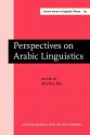 Perspectives on Arabic Linguistics: Papers from the Annual Symposium on Arabic Linguistics. Volume I: Salt Lake City, Utah 1987 - Mushira Eid