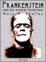 Frankenstein oder Der moderne Prometheus - Mary Shelley, Heinz Widtmann