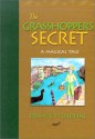 Grasshopper's Secret: A Magical Tale - Renate Stendhal