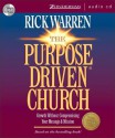 The Purpose Driven Church: What on Earth Is Your Church Here For? - Rick Warren