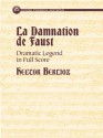 Damnation de Faust d'Hector Berlioz: légende dramatique en quatre parties - Hector Berlioz