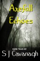 Axefall Echoes - Steven Cavanagh