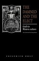 The Damned and the Elect: Guilt in Western Culture - Friedrich Ohly, Linda Archibald, George Steiner