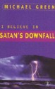 I Believe in Satan's Downfall - Michael Green