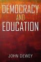 Democracy and Education: An Introduction to the Philosophy of Education - John Dewey