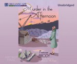 Murder in the Afternoon: A Kate Shackleton Mystery - Frances Brody