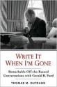 Write It When I'm Gone - Thomas M. Defrank