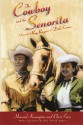 The Cowboy and the Senorita: A Biography of Roy Rogers and Dale Evans - Chris Enss, Howard Kazanjian