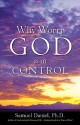 Why Worry - God Is in Control - Samuel Daniel