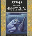 Feraj and the Magic Lute: An Arabian Folktale - Ann Malaspina, Martina Peluso